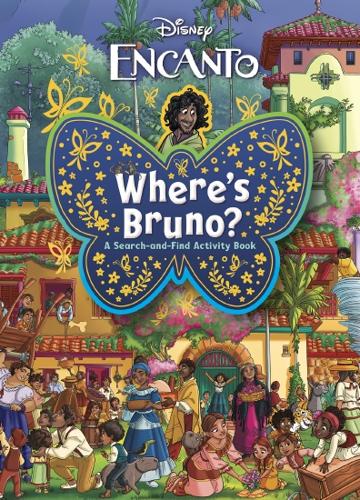 Where'S Bruno? a Search-And-Find Activity Book (Disney: Encanto)