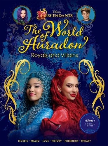 The World of Auradon: Royals and Villains – Disney Descendants 4