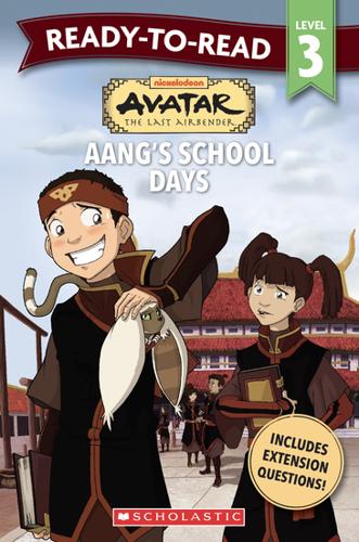 Avatar: The Last Airbender Aang's School Days – Ready-to-Read Level 3