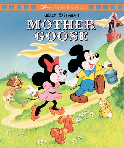 Mother Goose (Disney: Movie Classics) – Hardback Book
