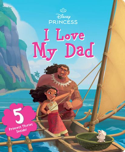 I Love My Dad (Disney Princess) – Board Book