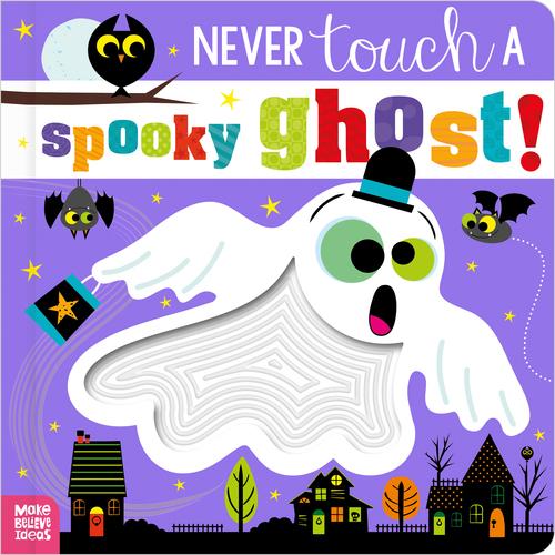 Never Touch A Spooky Ghost! by Cara Jenkins – Board Book