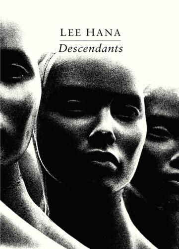 Descendants - by Lee Hana - Paperback