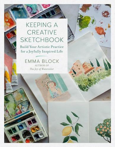 Keeping A Creative Sketchbook - by Emma Perseus - Hardcover
