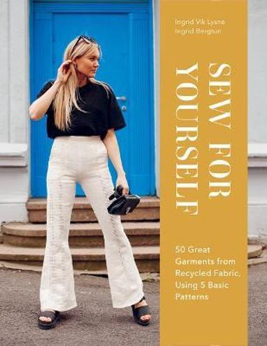 Sew For Yourself - Craft Book - by Ingrid Bergtun - Hardcover