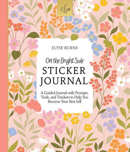 On The Bright Side Sticker Journal - by Elyse Burns - Hardcover