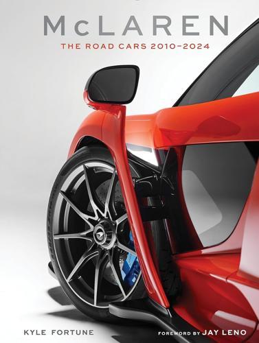 McLaren : The Road Cars 2010-2024 - by Kyle Fortune - Hardcover
