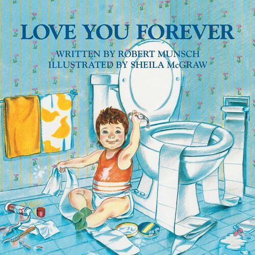 Love You Forever - by Robert Munsch - Paperback