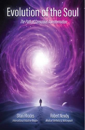 Evolution of the Soul The Path of Conscious Transformation - by Shari Rhodes