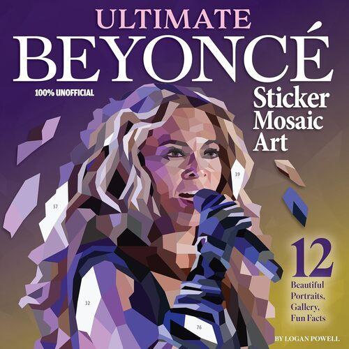 Ultimate Beyonce Sticker Mosaic Art - by Logan Powell - Paperback