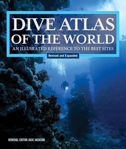 Dive Atlas of the World Revised and Expanded - by Jack Jackson - Hardcover
