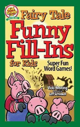 Fairy Tale Funny Fill-Inns For Kids - Children's Book - by Vicki Whiting