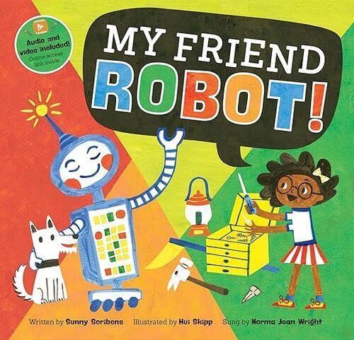 My Friend Robot! - Children's Book - by Sunny Scribbens - Paperback