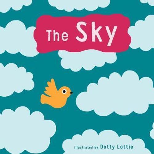 Look Touch Learn : The Sky - by Charlotte Archer - Hardcover