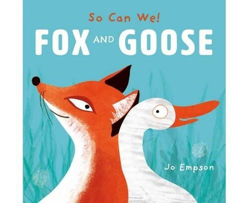 So Can We Fox and Goose - by Jo Empson - Hardcover