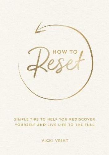 How To Reset - Practical Guide - by Vicki Vrint - Paperback