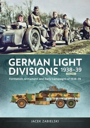 German Light Divisions 1938-39 Vol 1 - Military History Book - Paperback