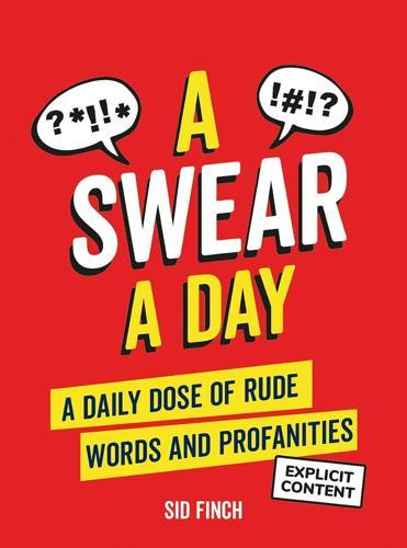 A Swear A Day - by Sid Finch - Hardcover