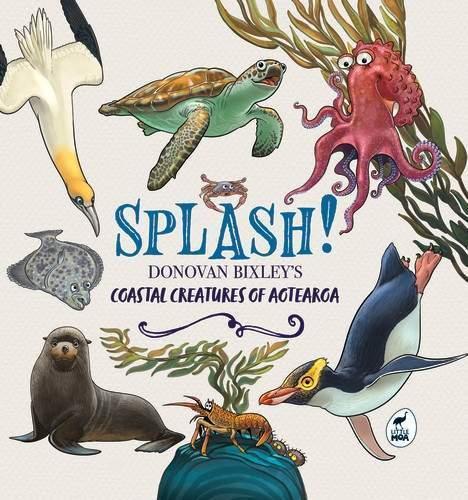 Splash - by Donovan Bixley - Hardcover