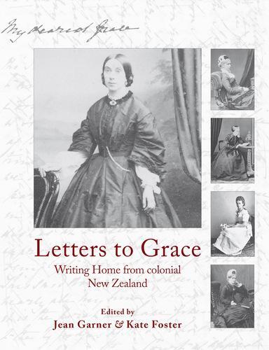 Letters To Grace : Writing home from colonial New Zealand - Children's Book