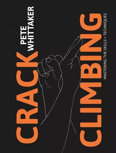 Crack Climbing - Outdoor Guide - by Pete Whittaker - Paperback
