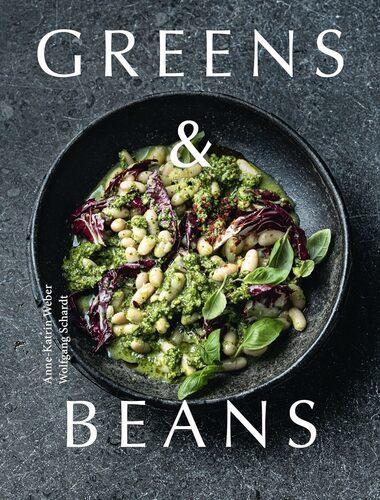 Greens & Beans - by Anne-Katrin Weber - Hardcover
