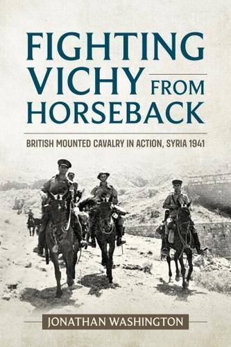 Fighting Vichy from Horseback - Military History Book - Paperback