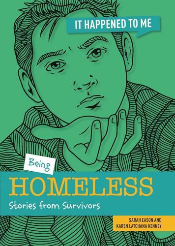 It Happened To Me Being Homeless - by Sarah Eason - Paperback