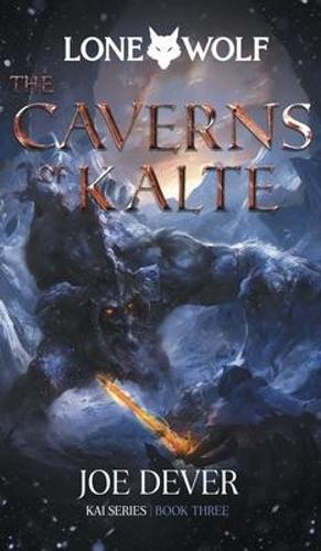 Lone Wolf 3 The Caverns of Kalte - by Joe Dever - Paperback
