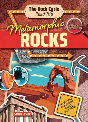 Metamorphic Rocks - by Sarah Eason - Paperback