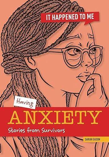 Having Anxiety - by Sarah Eason - Paperback