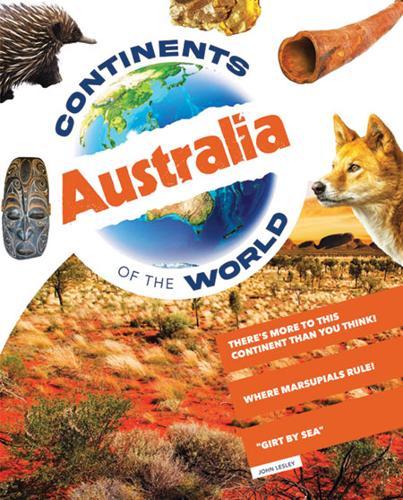 Continents of the World : Australia - by John Lesley - Hardcover