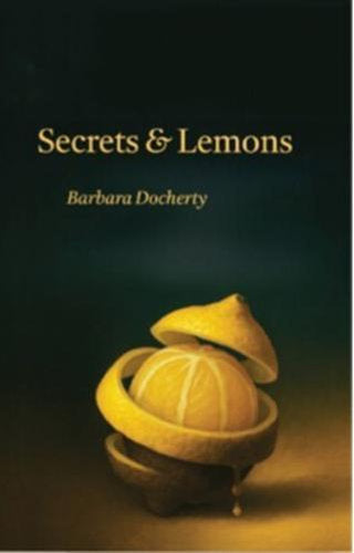 Secrets and Lemons - by Barbara Docherty - Paperback
