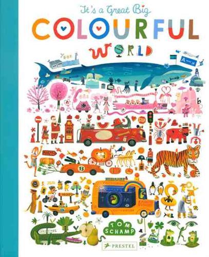 Its A Great Big Colourful World - Children's Book - by Tom Schamp - Hardcover