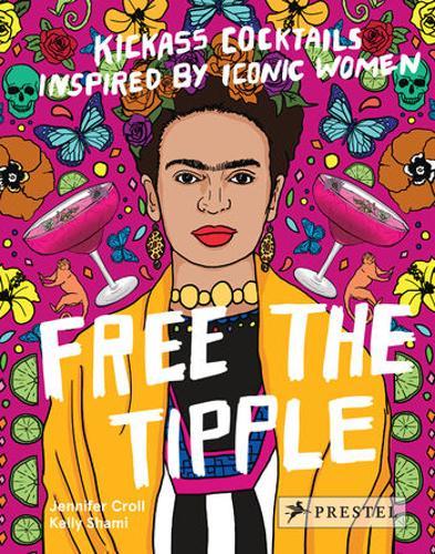 Free the Tipple (revised 2023) - by Jennifer Croll - Hardcover