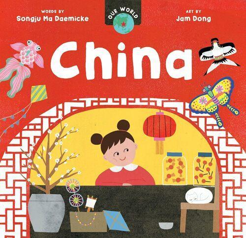 Our World China - by Songju Ma Daemicke - Hardcover