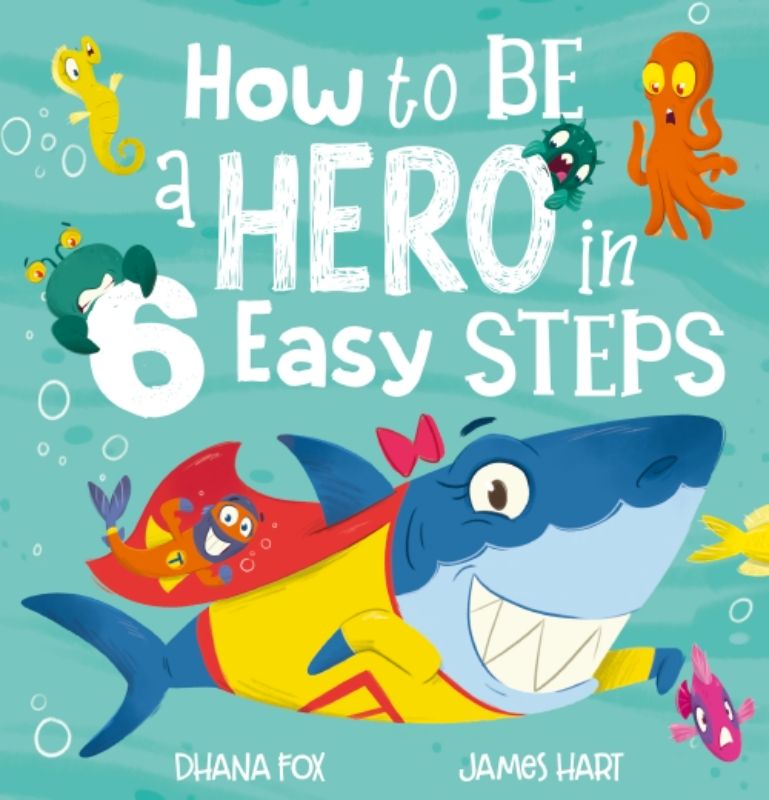 Brightly illustrated hardback book titled 'How To Be A Hero In 6 Easy Steps' with engaging stories for young readers.