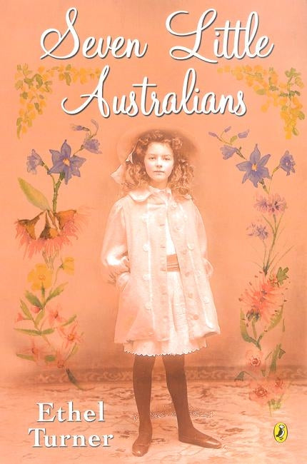 Cover of 'Seven Little Australians', a charming children's book about the lively Woolcot family and their riverside adventures.
