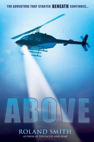 Hardback book 'Above' by Roland Smith featuring thrilling adventure and mystery in New York City for middle-grade readers.