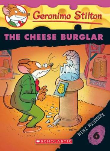 Cover of "The Cheese Burglar," a Geronimo Stilton mystery featuring a mouse sleuth and a cheese theft.