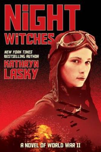 Cover of "Night Witches: a Novel of World War II," depicting a brave young female pilot ready for aerial combat.