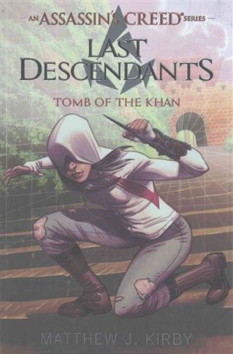 Trade paperback of "Assassin's Creed: Last Descendants: #2 Tomb of the Khan," featuring a thrilling adventure for teens.
