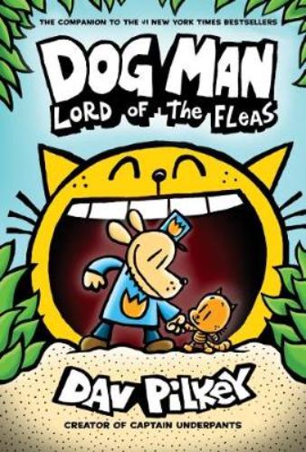 Cover of Dog Man 5: Lord of the Fleas, a hardback adventure book featuring Dog Man, a kitten, and a robot battling villains.