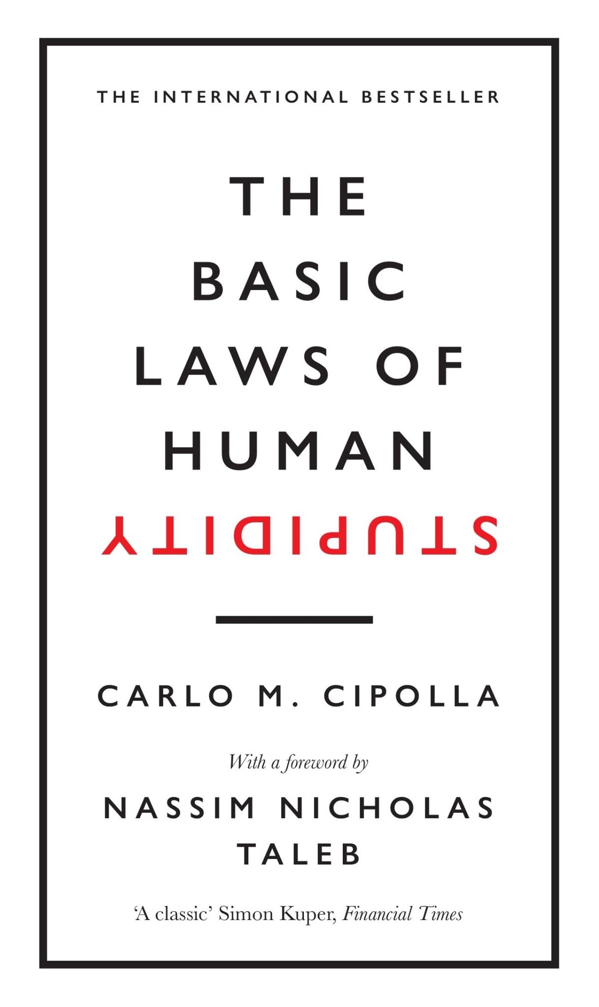 Cover of 'The Basic Laws of Human Stupidity' by Carlo M. Cipolla, featuring a humorous exploration of human folly and its impacts.