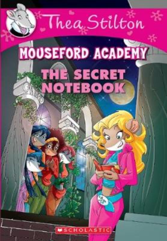 The Secret Notebook (Thea Stilton Mouseford Academy