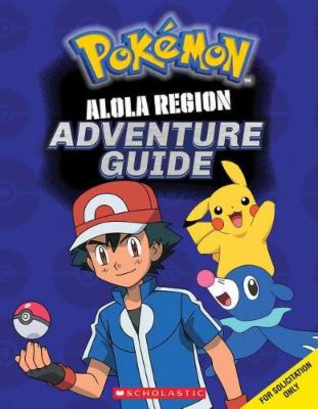 Comprehensive guide to Pokémon's Alola region, featuring Ash, Pikachu, and new species with vibrant illustrations.