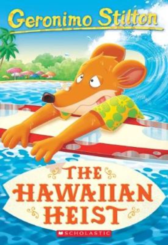 Geronimo Stilton's 'The Hawaiian Heist' chapter book cover featuring adventure, mystery, and colorful illustrations for young readers.