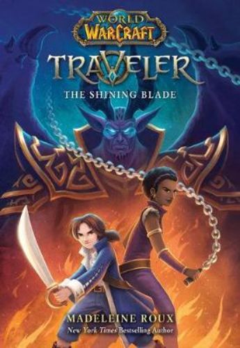 Cover of 'The Shining Blade', concluding the World of Warcraft: Traveler trilogy, featuring Aramar and Makasa's epic adventure.