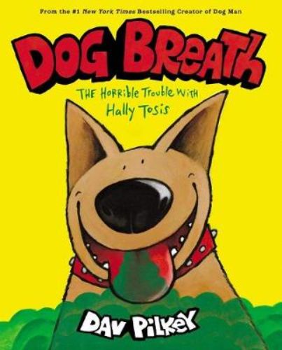 Cover of 'Dog Breath: The Horrible Trouble with Hally Tosis', showcasing a lovable dog and whimsical illustrations about bad breath.