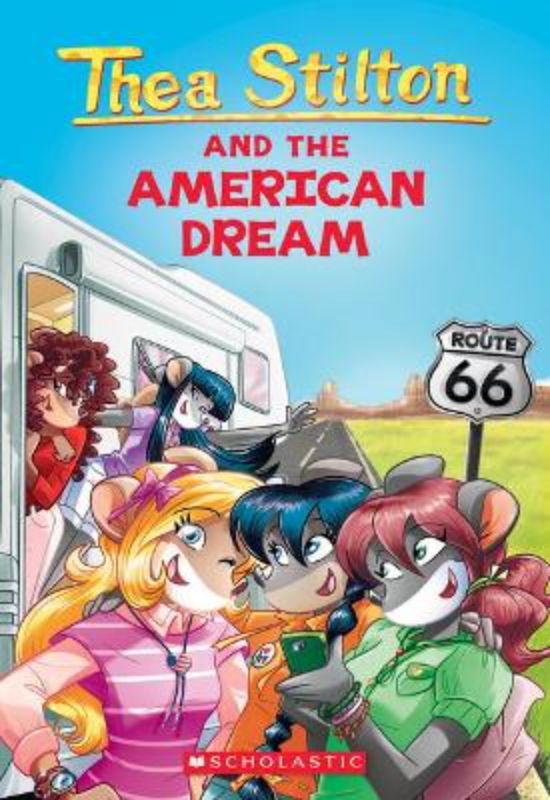 Illustrated chapter book 'The American Dream' follows Thea Stilton and friends on a road trip of adventure, mystery, and friendship.